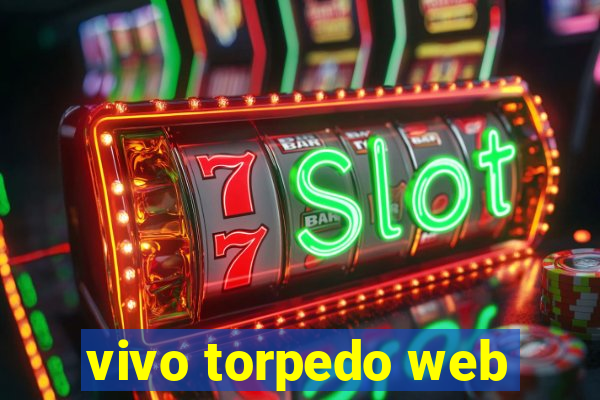 vivo torpedo web